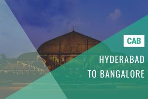 Hyderabad to Bangalore Cab Service w/ Rate